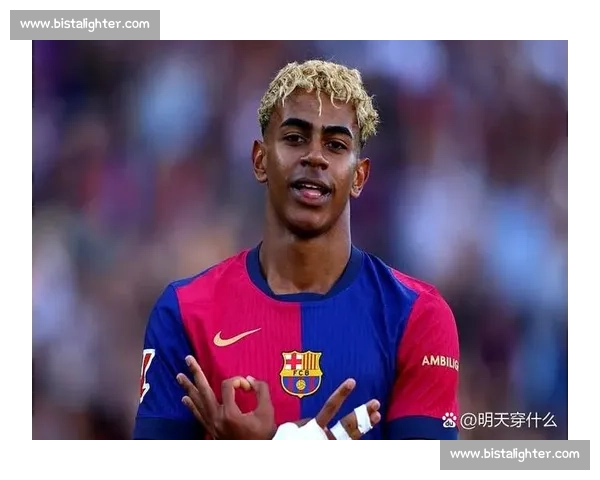 莱万五年心结未解，亚马尔：年轻即是资本